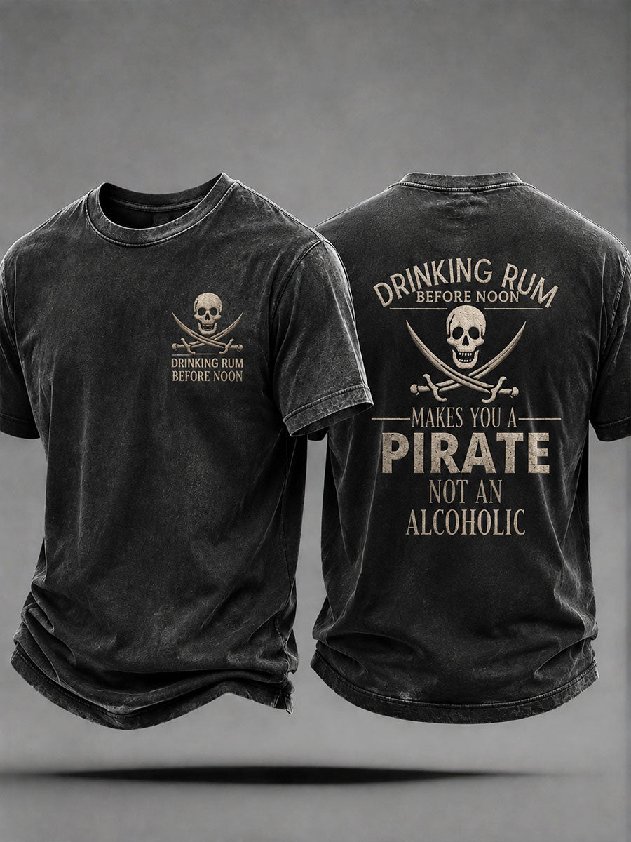 Miesten "juominen ennen keskipäivää tekee sinusta merirosvo, ei alkoholisti" Fun Pirate Rum Casual Unisex T-paitaa